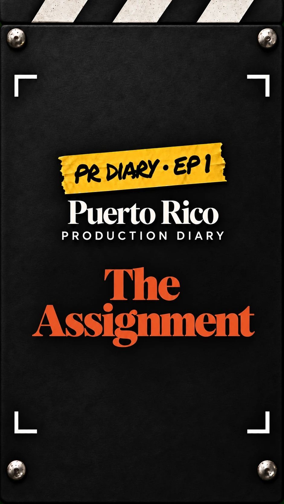 Puerto Rico Production Diary, Episode 1: The Assignment title card