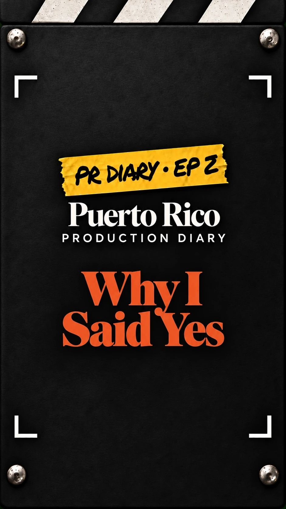 Puerto Rico Production Diary, Episode 2: Why I Said Yes title card