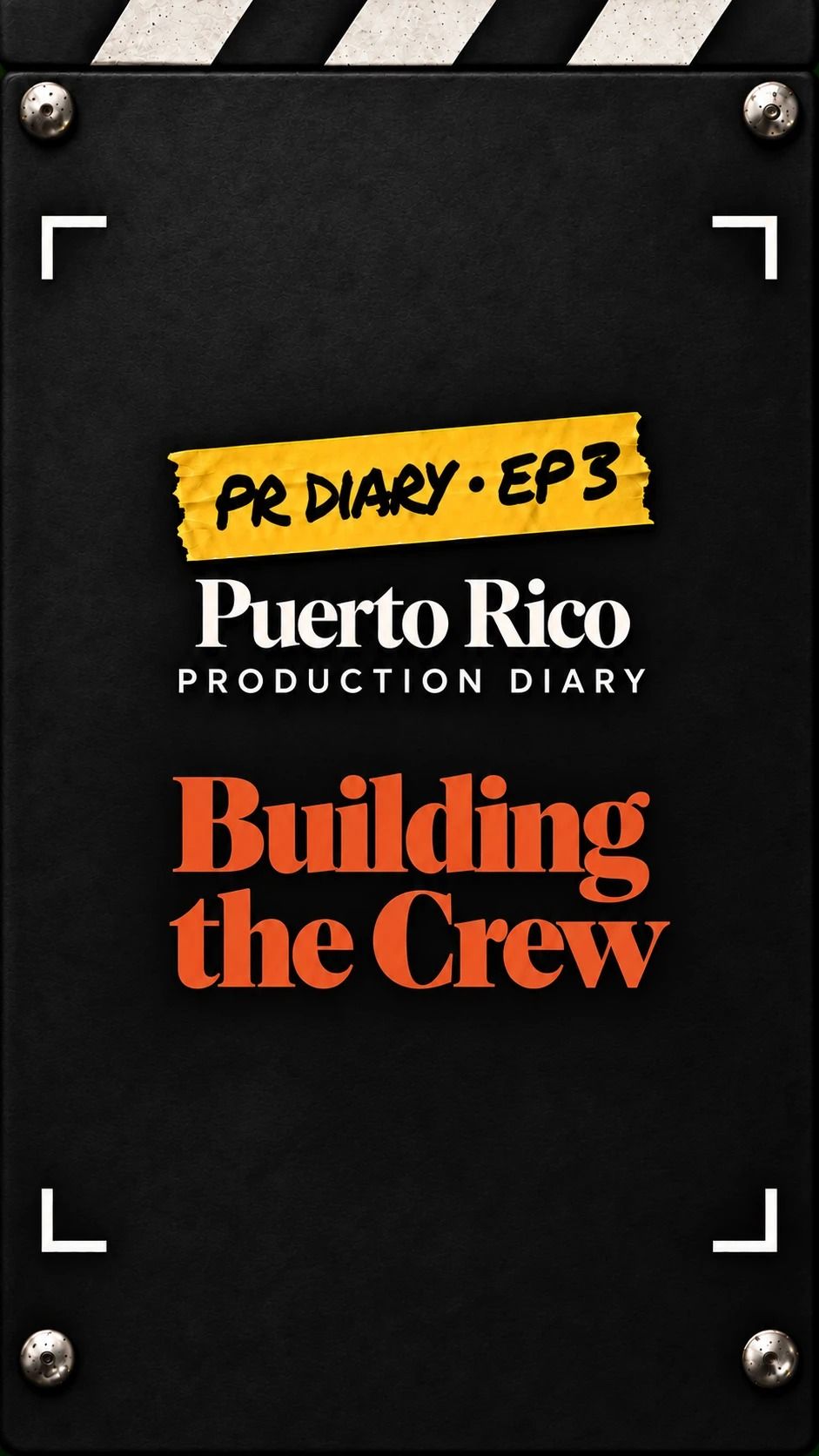 Puerto Rico Production Diary, Episode 3: Building the Crew title card