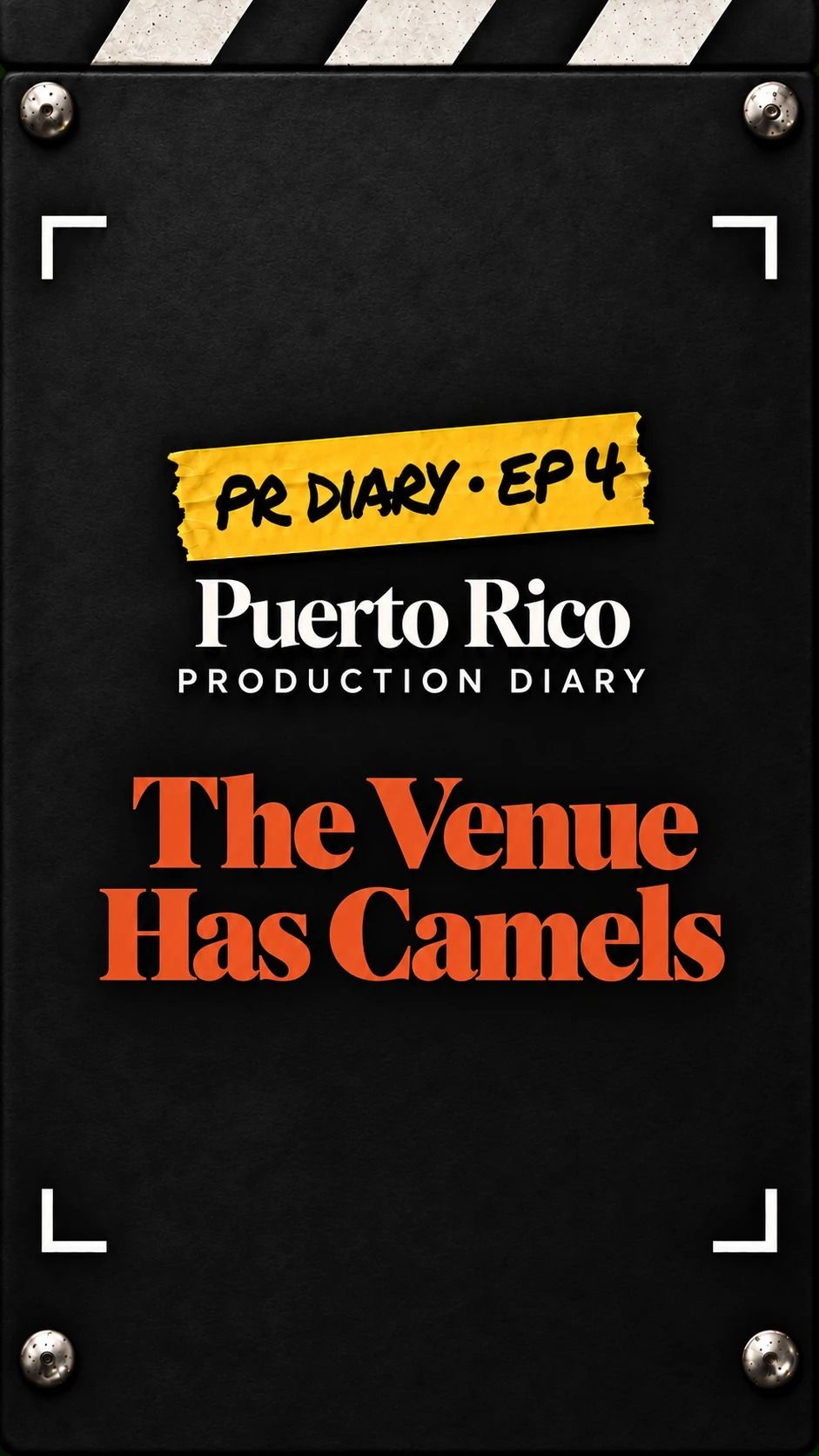 Puerto Rico Production Diary, Episode 4: The Venue Has Camels title card