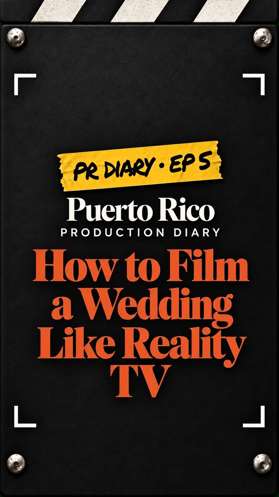 Puerto Rico Production Diary, Episode 5: How to Film a Wedding Like Reality TV title card